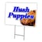 Signmission Hush Puppies Yard Sign & Stake outdoor plastic coroplast window, C-1216-DS-Hush Puppies C-1216-DS-Hush Puppies - alternate 1
